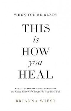 When You're Ready, This Is How You Heal